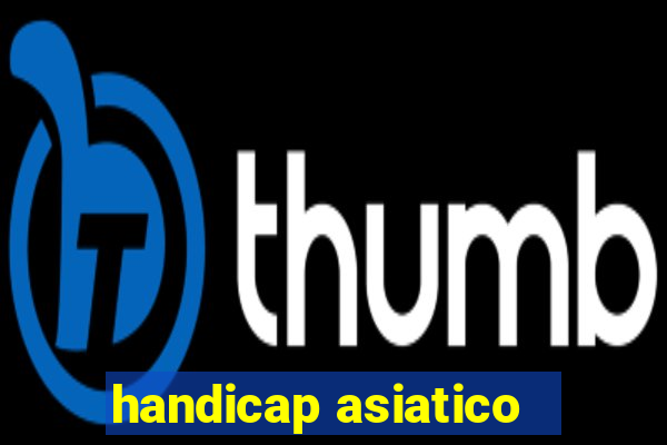 handicap asiatico - 1 o que significa